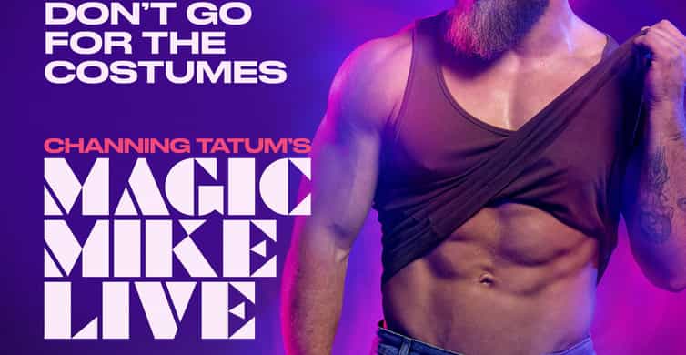 London: Ticket to Magic Mike Live!